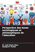 Perspective des bases sociologiques et philosophiques de l'éducation