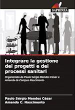 Integrare la gestione dei progetti e dei processi sanitari