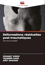 Déformations résiduelles post-traumatiques