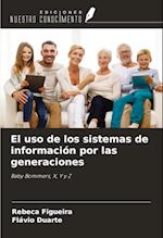 El uso de los sistemas de información por las generaciones