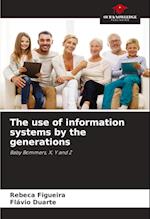 The use of information systems by the generations