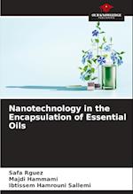 Nanotechnology in the Encapsulation of Essential Oils