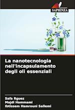 La nanotecnologia nell'incapsulamento degli oli essenziali