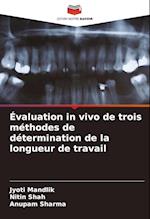 Évaluation in vivo de trois méthodes de détermination de la longueur de travail