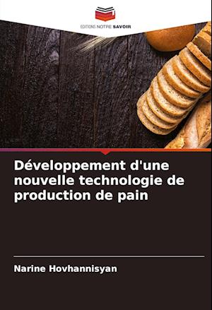 Développement d'une nouvelle technologie de production de pain