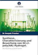 Synthese, Charakterisierung und Bewertung von Gt-cl-poly(AA) Hydrogel.