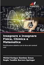 Insegnare a insegnare Fisica, Chimica e Matematica