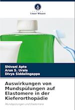 Auswirkungen von Mundspülungen auf Elastomere in der Kieferorthopädie