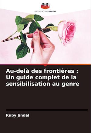 Au-delà des frontières : Un guide complet de la sensibilisation au genre