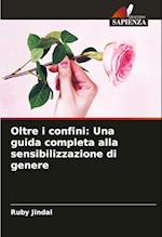 Oltre i confini: Una guida completa alla sensibilizzazione di genere