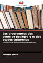 Les programmes des cours de pédagogie et des études culturelles