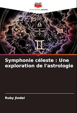 Symphonie céleste : Une exploration de l'astrologie