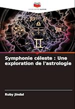 Symphonie céleste : Une exploration de l'astrologie