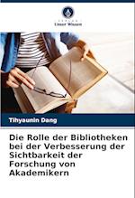 Die Rolle der Bibliotheken bei der Verbesserung der Sichtbarkeit der Forschung von Akademikern