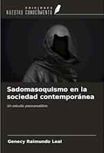 Sadomasoquismo en la sociedad contemporánea