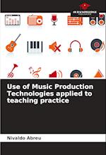 Use of Music Production Technologies applied to teaching practice