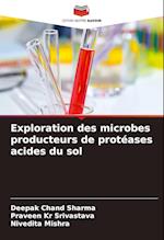 Exploration des microbes producteurs de protéases acides du sol