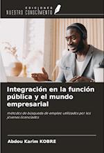 Integración en la función pública y el mundo empresarial