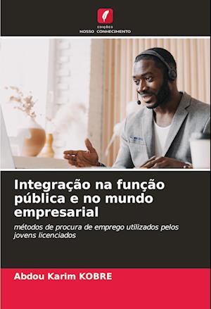 Integração na função pública e no mundo empresarial