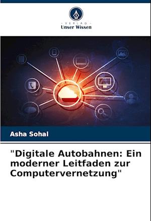 "Digitale Autobahnen: Ein moderner Leitfaden zur Computervernetzung"