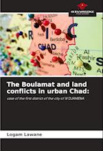 The Boulamat and land conflicts in urban Chad: