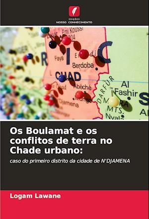 Os Boulamat e os conflitos de terra no Chade urbano: