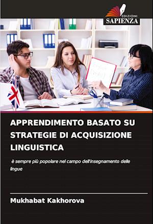 APPRENDIMENTO BASATO SU STRATEGIE DI ACQUISIZIONE LINGUISTICA