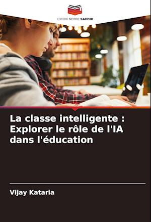 La classe intelligente : Explorer le rôle de l'IA dans l'éducation