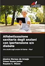 Alfabetizzazione sanitaria degli anziani con ipertensione e/o diabete