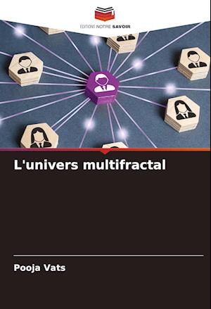 L'univers multifractal