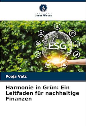 Harmonie in Grün: Ein Leitfaden für nachhaltige Finanzen