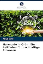 Harmonie in Grün: Ein Leitfaden für nachhaltige Finanzen