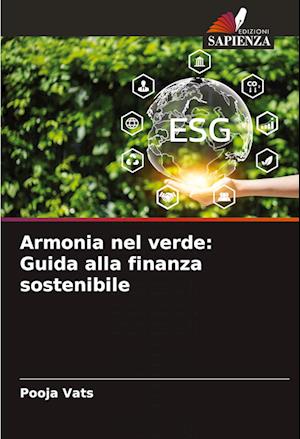 Armonia nel verde: Guida alla finanza sostenibile