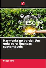 Harmonia no verde: Um guia para finanças sustentáveis