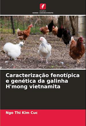 Caracterização fenotípica e genética da galinha H'mong vietnamita