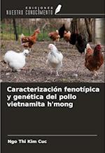 Caracterización fenotípica y genética del pollo vietnamita h'mong