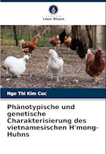 Phänotypische und genetische Charakterisierung des vietnamesischen H'mong-Huhns