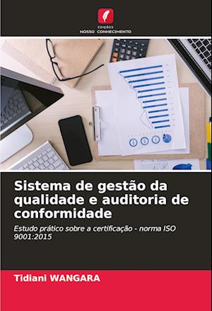 Sistema de gestão da qualidade e auditoria de conformidade