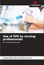 Use of PPE by nursing professionals