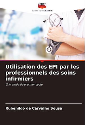 Utilisation des EPI par les professionnels des soins infirmiers