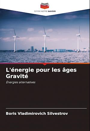 L'énergie pour les âges Gravité