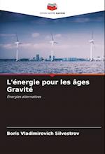 L'énergie pour les âges Gravité