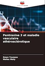 Pentraxine 3 et maladie vasculaire athérosclérotique