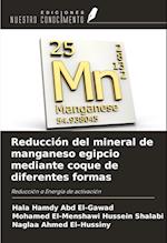 Reducción del mineral de manganeso egipcio mediante coque de diferentes formas