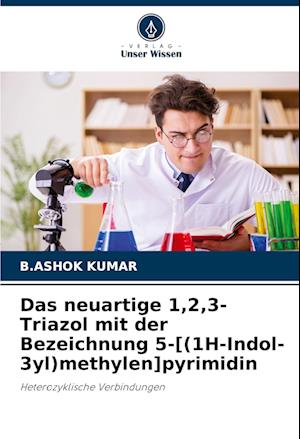 Das neuartige 1,2,3-Triazol mit der Bezeichnung 5-[(1H-Indol-3yl)methylen]pyrimidin