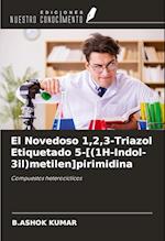 El Novedoso 1,2,3-Triazol Etiquetado 5-[(1H-Indol-3il)metilen]pirimidina