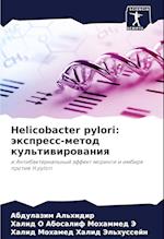 Helicobacter pylori: äxpress-metod kul'tiwirowaniq