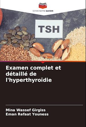 Examen complet et détaillé de l'hyperthyroïdie