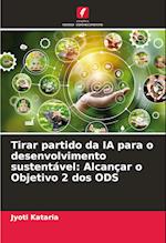 Tirar partido da IA para o desenvolvimento sustentável: Alcançar o Objetivo 2 dos ODS