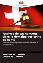 Analyse de cas concrets dans le domaine des soins de santé